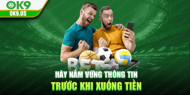 Hãy nắm vững thông tin trước khi xuống tiền
