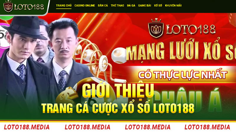 Giới thiệu trang cá cược xổ số Loto188