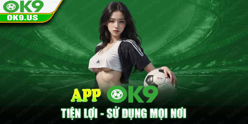 App OK9 có nhiều tính năng độc đáo